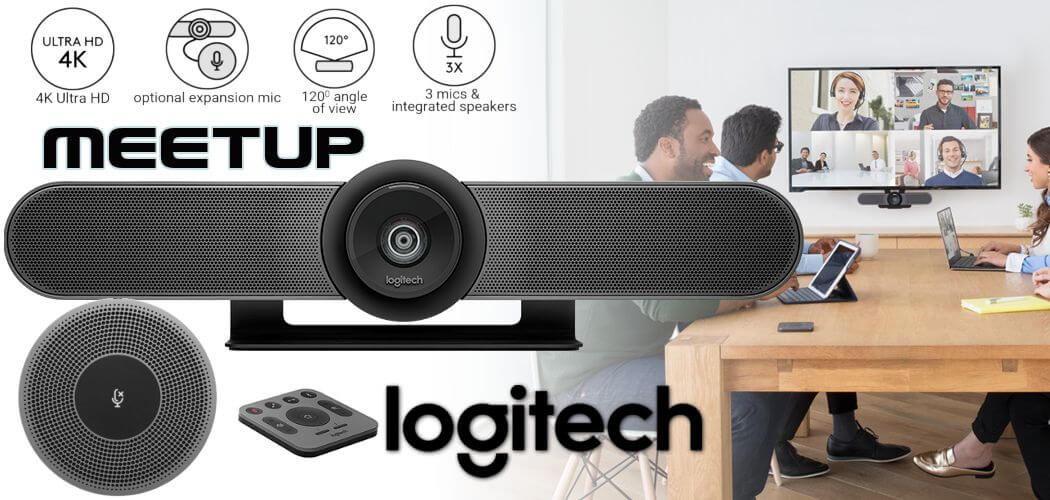 Logitech MeetUp thiết bị phù hợp cho Hội nghị truyền hình 4K